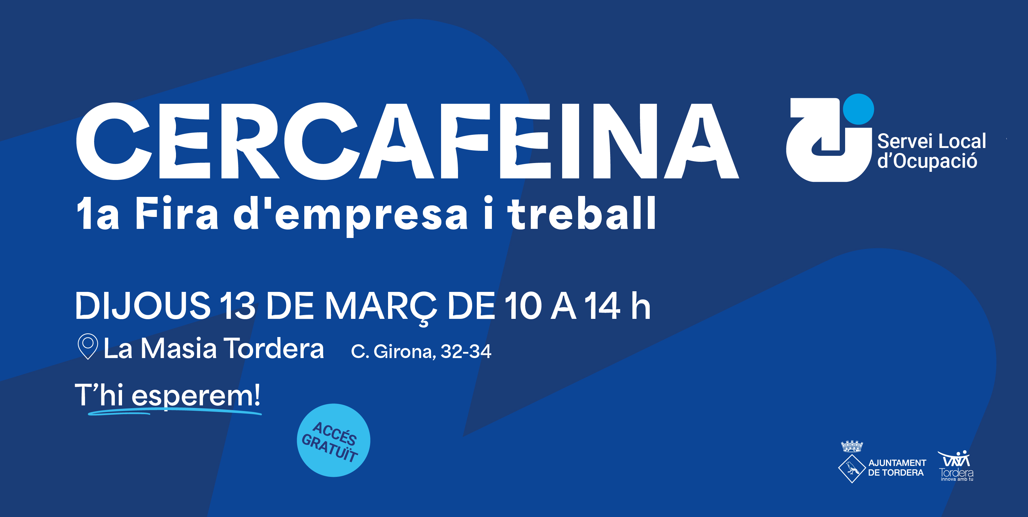 Participa a la 1a fira d'empresa i treball CERCAFEINA de Tordera!